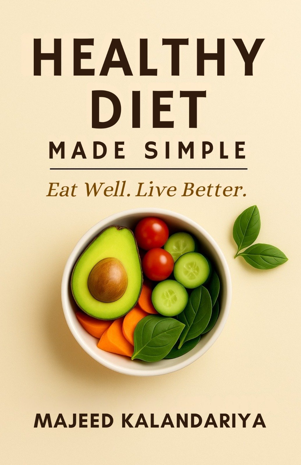 Healthy Diet Made Simple — by Majeed Kalandariya